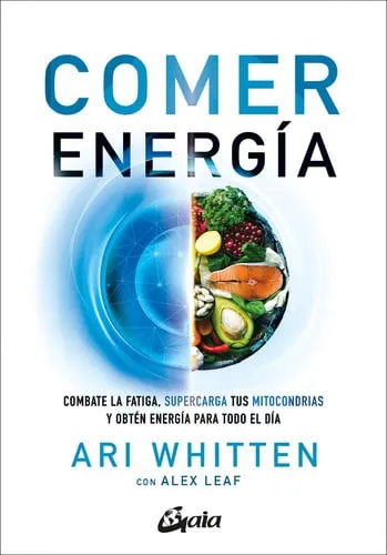 Portada de Comer energía: combate la fatiga, supercarga tus mitocondrias y obtén energía para todo el día