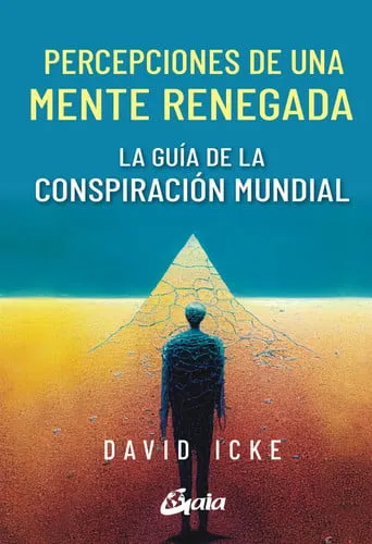 Portada de Percepciones de una mente renegada: la guía de la conspiración mundial