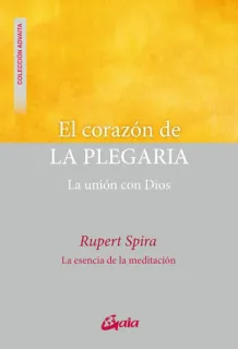 Portada de El corazón de la plegaria: la unión con Dios