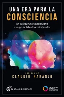 Portada de Una era para la consciencia: un enfoque multidisciplinario a cargo de 18 autores destacados