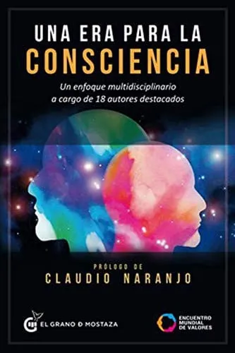 Portada de Una era para la consciencia: un enfoque multidisciplinario a cargo de 18 autores destacados