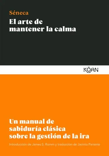 Portada de El arte de mantener la calma: un manual de sabiduría clásica sobre la gestión de la ira