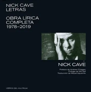 Portada de Nick Cave, letras: obra lírica completa, 1978-2019