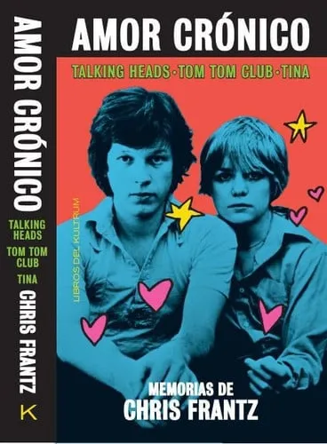 Portada de Amor crónico: Talking Heads, Tom Tom Club, Tina