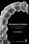Portada de ALINEADORES INVISIBLES: LOS SECRETOS DE LA ESTÉTICA TRANSPARENTE