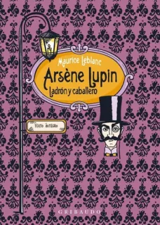 Portada de Arsène Lupin: ladrón y caballero : texto íntegro