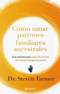 Portada de Cómo sanar patrones ancestrales familiares