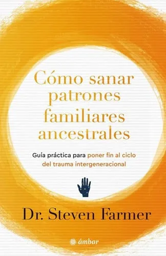 Portada de Cómo sanar patrones ancestrales familiares