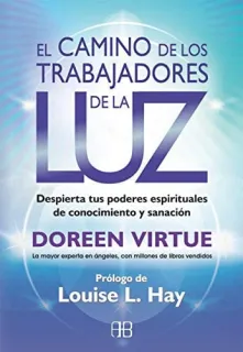 Portada de El camino de los trabajadores de la luz: despierta tus poderes espirituales de conocimiento y sanación