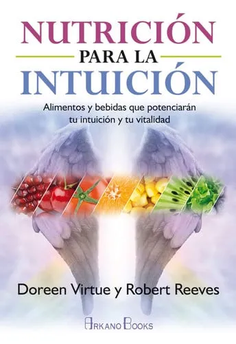 Portada de Nutrición para la intuición: alimentos y bebidas que potenciarán tu intuición y tu vitalidad