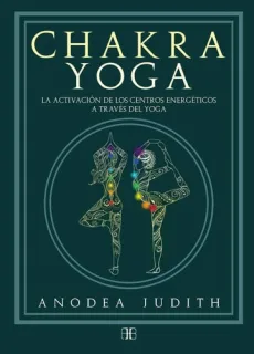 Portada de Chakra yoga: la activación de los centros energéticos a través del yoga