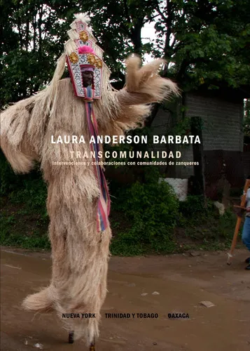 Portada de Laura Anderson Barbata: transcommunalidad : intervenciones y colaboraciones con comunidades de zanqueros