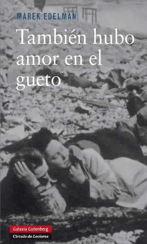 Portada de También hubo amor en el gueto: relato oral transcrito por Paula Sawicka
