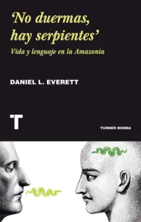 Portada de No duermas, hay serpientes: vida y lenguaje en la Amazonia