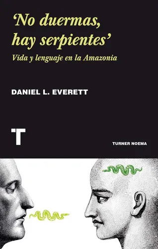 Portada de No duermas, hay serpientes: vida y lenguaje en la Amazonia