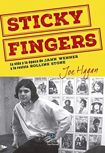 Portada de Sticky fingers: la vida y la época de Jann Wenner y la revista Rolling Stone