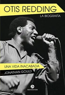 Portada de Otis Redding: la biografía : una vida inacabada