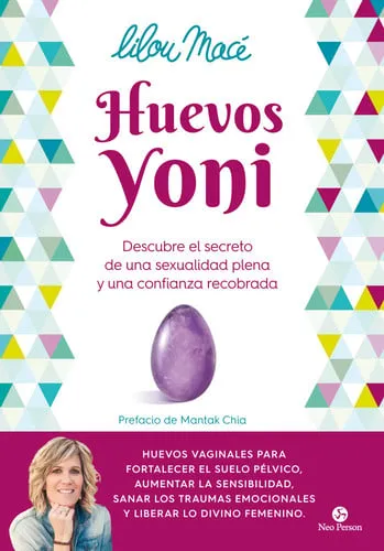 Portada de Huevos yoni: descubre el secreto de una sexualidad plena y una confianza recobrada