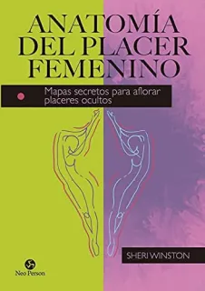 Portada de Anatomía del placer femenino: mapas secretos para aflorar placeres ocultos