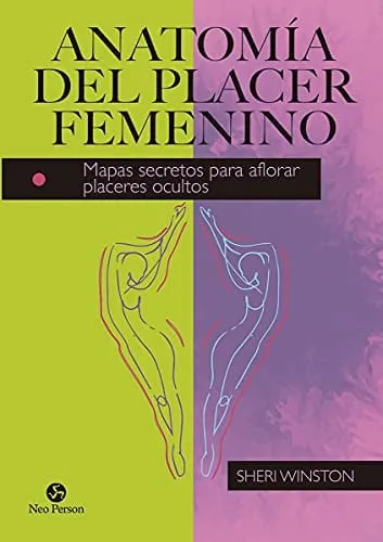 Portada de Anatomía del placer femenino: mapas secretos para aflorar placeres ocultos
