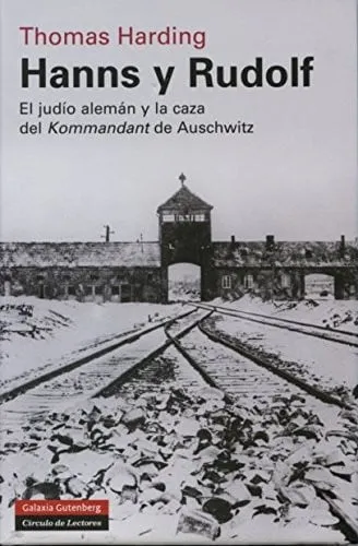 Portada de Hanns y Rudolf: el judío alemán y la caza del Kommandant de Auschwitz