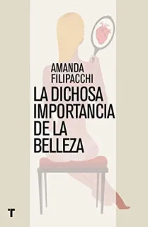 Portada de La dichosa importancia de la belleza