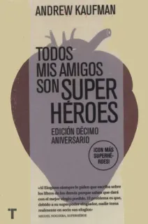 Portada de Todos mis amigos son superhéroes: edición décimo aniversario
