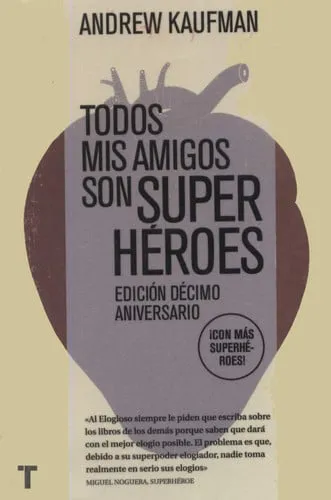 Portada de Todos mis amigos son superhéroes: edición décimo aniversario