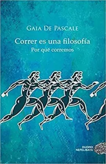 Portada de Correr es una filosofía: por qué corremos