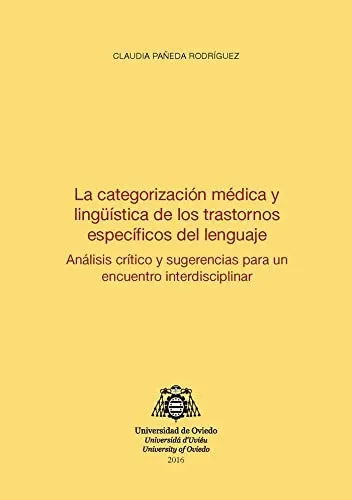 Portada de La categorización médica y lingüística de los trastornos específicos del lenguaje: análisis crítico y sugerencias para un encuentro interdisciplinar