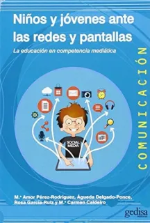 Portada de Niños y jóvenes ante las redes y pantallas: la educación en competencia mediática