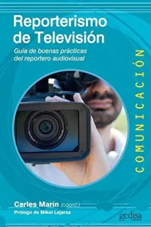 Portada de Reporterismo de televisión: guía de buenas prácticas del reportero audiovisual
