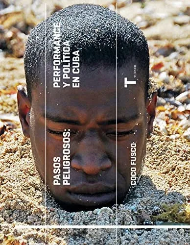 Portada de Pasos peligrosos: performance y política en Cuba