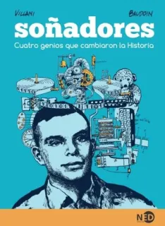 Portada de Soñadores Cuatro genios que cambiaron la historia