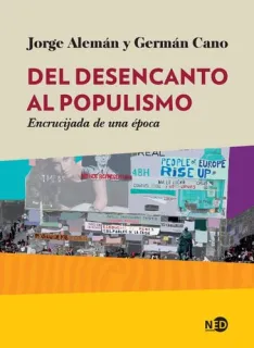 Portada de Del desencanto al populismo: encrucijadas de una época