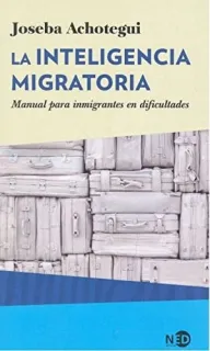 Portada de La inteligencia migratoria: manual para inmigrantes en dificultades