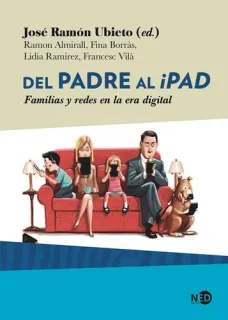 Portada de Del padre al iPad: familias y redes en la era digital