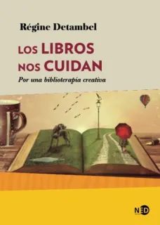 Portada de Los libros nos cuidan: por una biblioterapia creativa