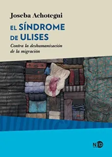 Portada de El síndrome de Ulises: contra la deshumanización de la migración