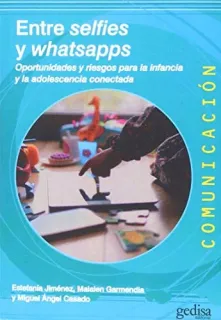 Portada de Entre selfies y whatsapps: oportunidades y riesgos para la infancia y la adolescencia conectada