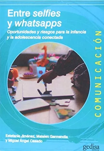 Portada de Entre selfies y whatsapps: oportunidades y riesgos para la infancia y la adolescencia conectada
