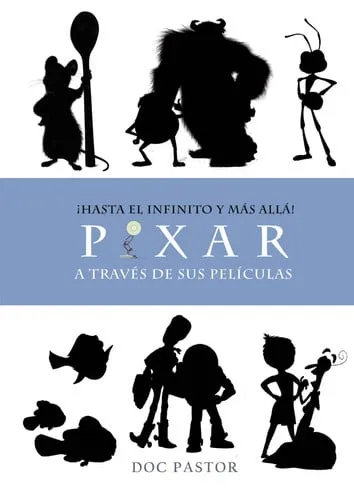 Portada de ¡Hasta el infinito y más allá! Pixar a través de sus películas