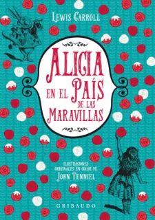 Portada de Alicia En El Pais de Las Maravillas (Gribaudo)