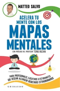 Portada de Acelera Tu Mente Con Los Mapas Mentales