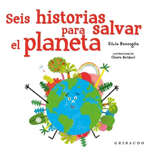Portada de Seis Historias Para Salvar El Planeta