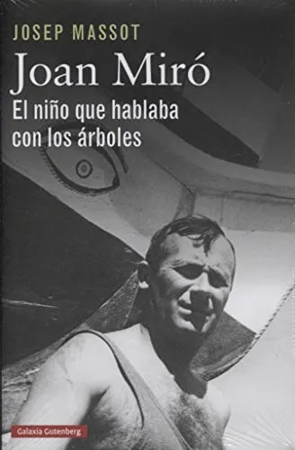 Portada de Joan Miró: el niño que hablaba con los árboles