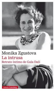 Portada de La intrusa: retrato íntimo de Gala Dalí