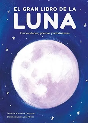 Portada de El gran libro de la luna: curiosidades, poemas y adivinanzas