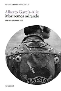 Portada de Moriremos mirando: textos completos