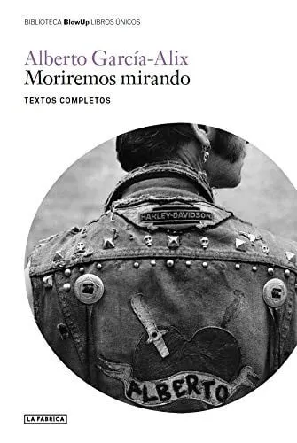 Portada de Moriremos mirando: textos completos